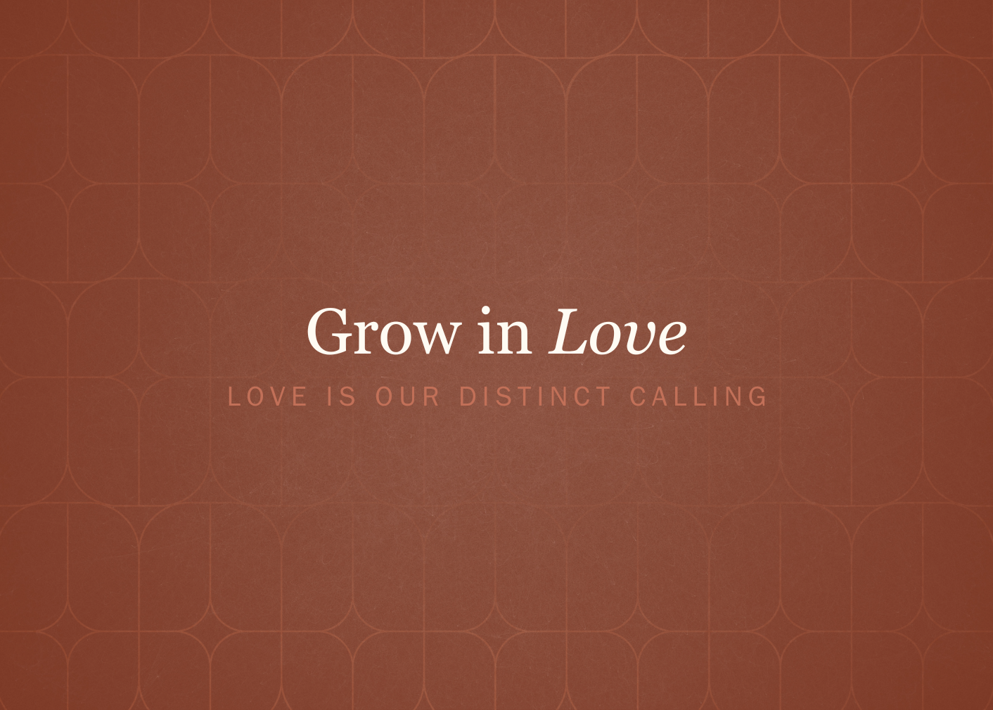 Grow in Love