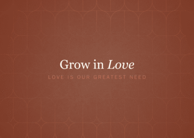 Grow in Love