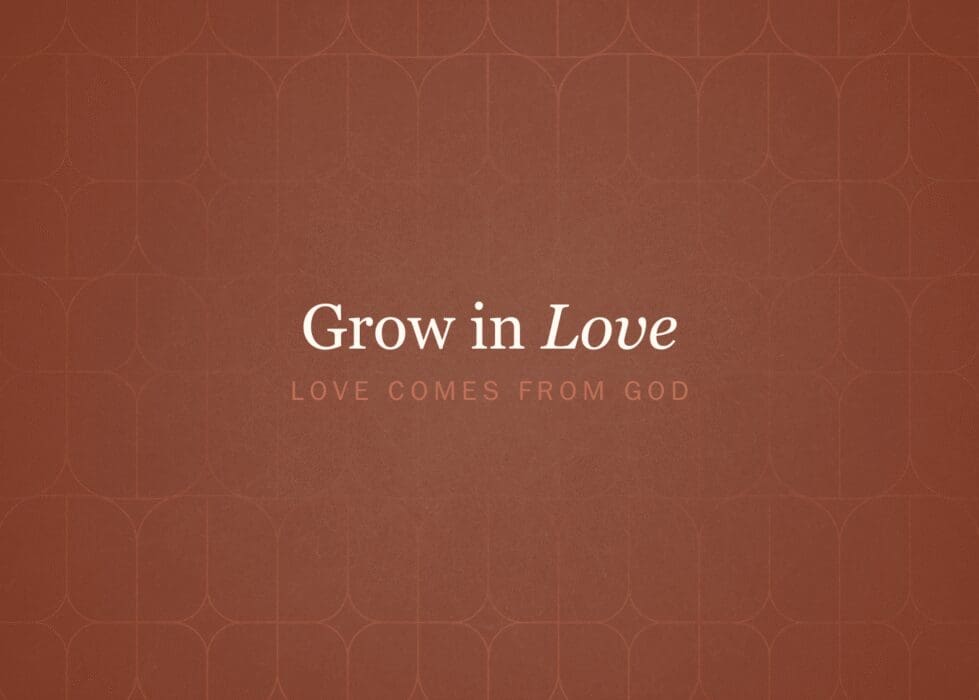 Grow in Love