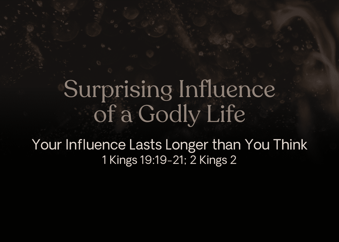 Your Influence Lasts Longer Than You Think, Part 1 Open the Bible