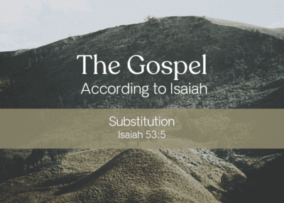 Substitution | The Gospel According to Isaiah with Pastor Colin Smith