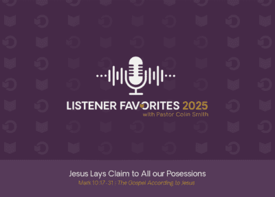 Good Person Pastor Colin Smith's Sermons