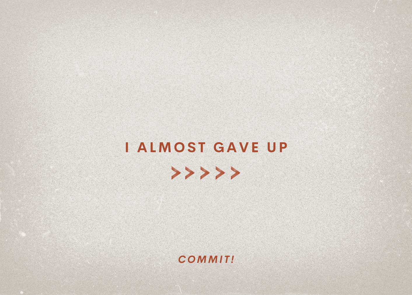 I Almost Gave Up Series