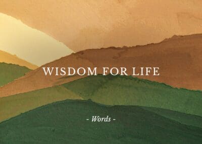 Wisdom for Life