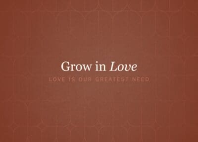 Grow in Love