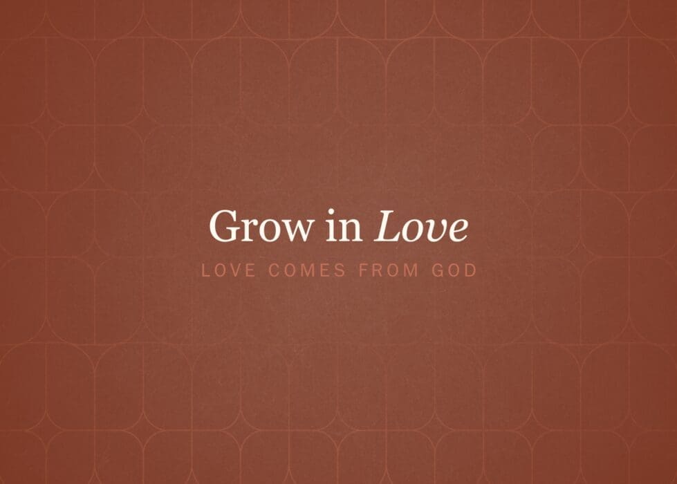 Grow in Love