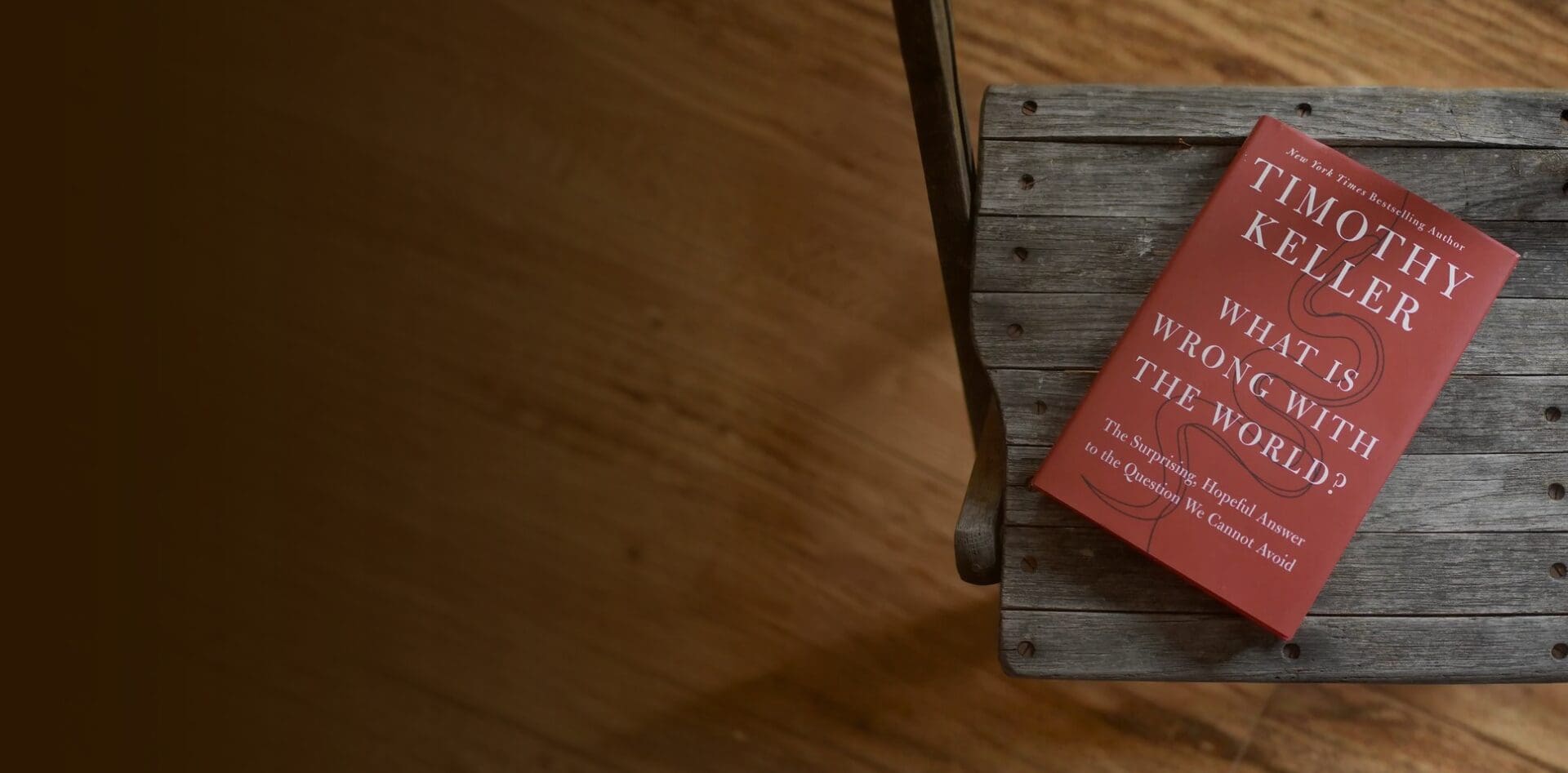 What Is Wrong With the World by Tim Keller