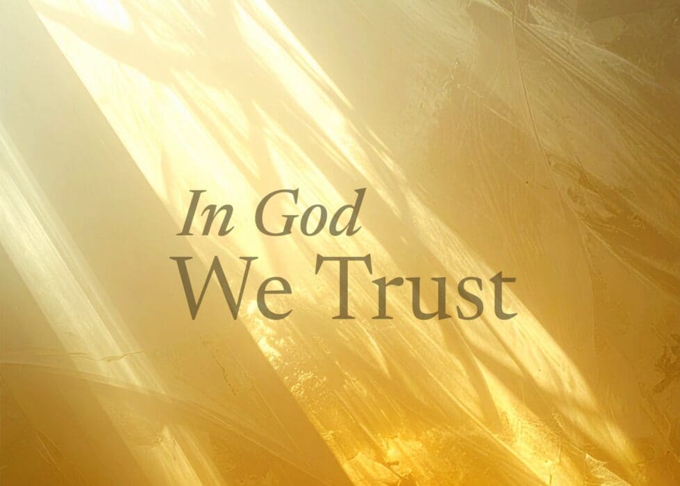 In God We Trust Sermon Series